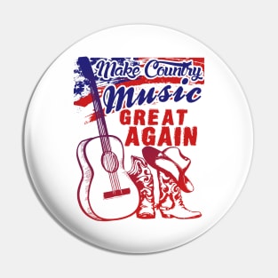 make Country Music great again T Shirt Pin