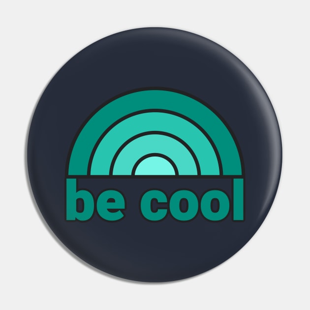 BE COOL Pin by LHS75