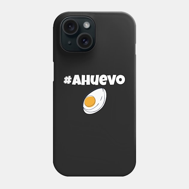 A Huevo Funny Shirt in Spanish. Phone Case by LatinoJokeShirt