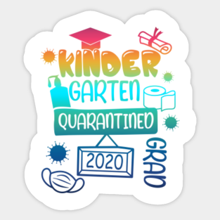 Kindergarten Graduation In Quarantined Stickers Teepublic