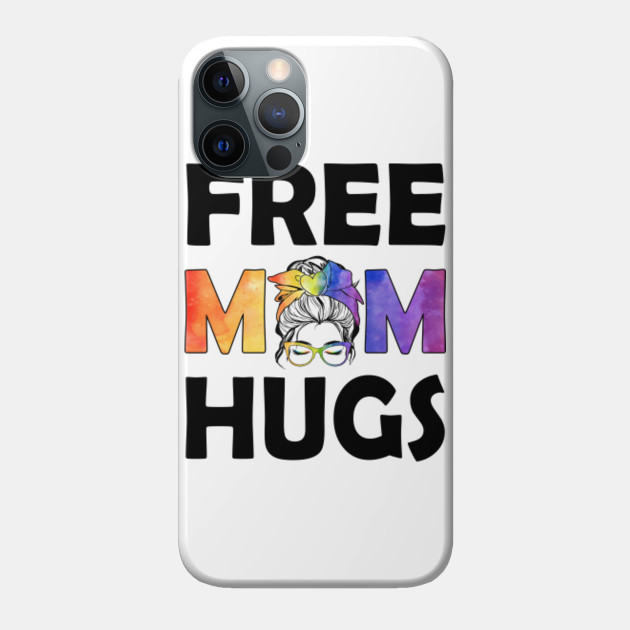 Free Mom Hugs Messy Bun LGBT Flag Pride Leopard Tiedye Heart - Free Mom Hugs - Phone Case