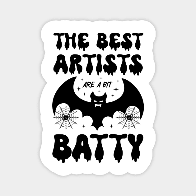 Horror Halloween Artists Bat Gift the Best Artists Are a Bit Batty Magnet by Art master