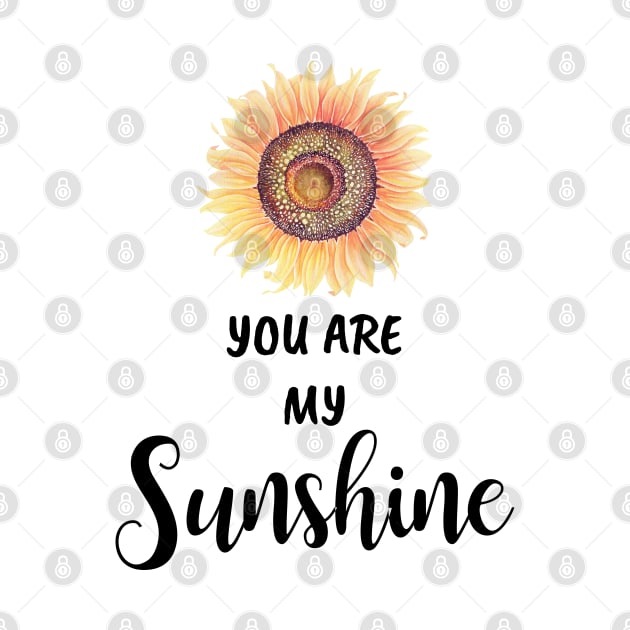 Sunflower You Are My Sunshine by ReneeM