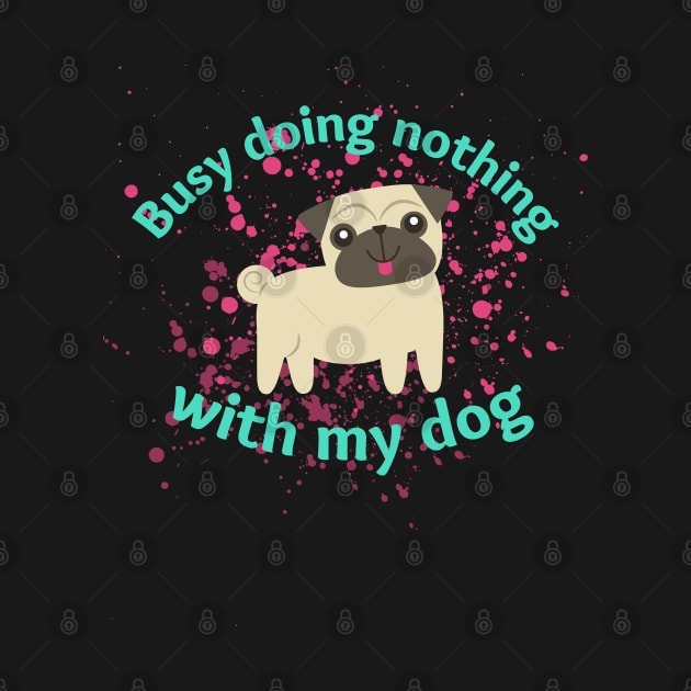 Busy doing nothing with my dog by onepony