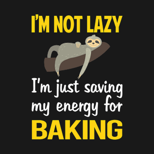 Funny Lazy Baking Bake Baker T-Shirt