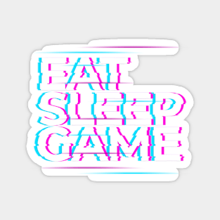 Eat Sleep Game Magnet