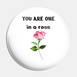 One In A rose, Cute Funny Rose Pin