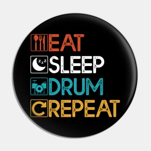 Eat Sleep Drum Repeat Gift Drum Lovers Gift Pin