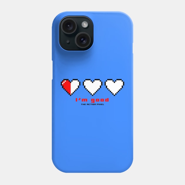 "I'm Good" 3 Pixel Hearts Phone Case by TheActionPixel