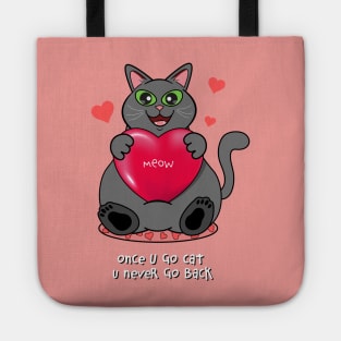 Once You Go Cat, You Never Go Back | Gray Cat Tote