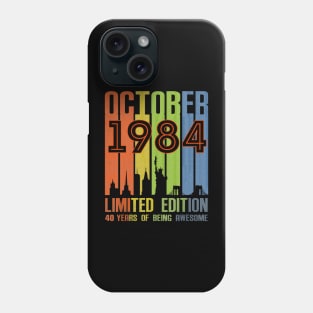 October 1984 Limited Edition 40 Years Of Being Awesome Phone Case