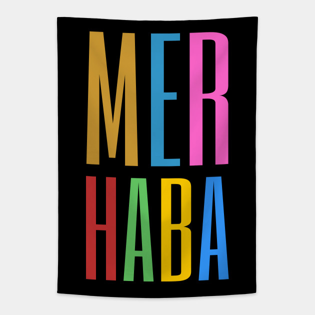 Say Hello In Turkish Merhaba Merhaba Tapestry Teepublic