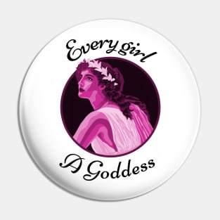 Every Girl a Goddess Pin