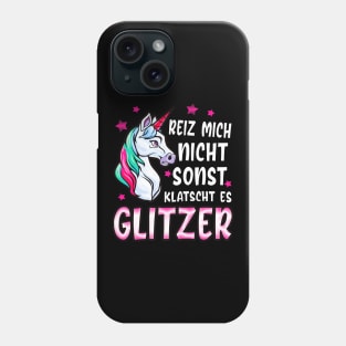 Reiz mich nicht Einhorn lustiges Frauen Geschenke Phone Case