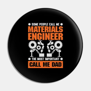 Materials Engineer Dad Father Gift Pin