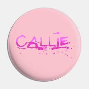 Callie Name Artistic Pin