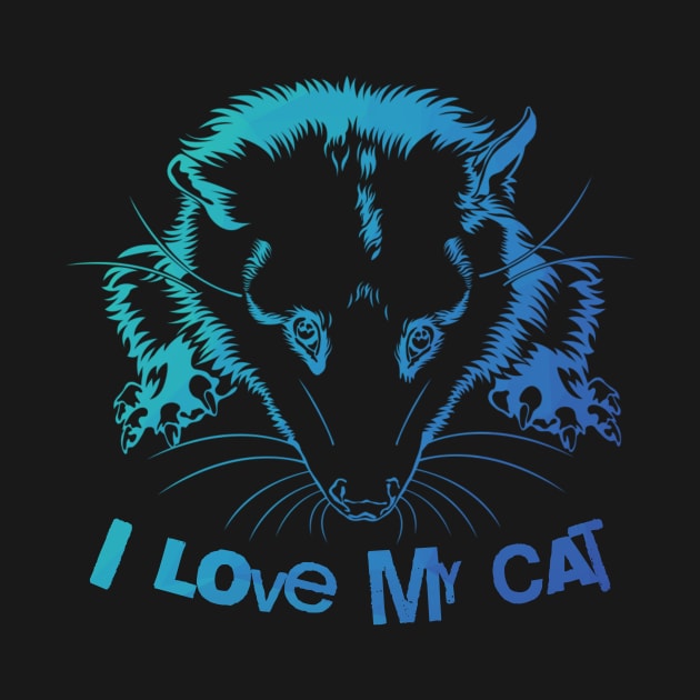 I love my cat opossum funny blue graphic by Tiaratimbleweed