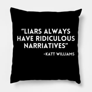 Katt Williams - Liars always have ridiculous narriatives Pillow