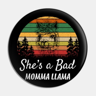 SHE'S A BAD MOMMA LLAMA Pin