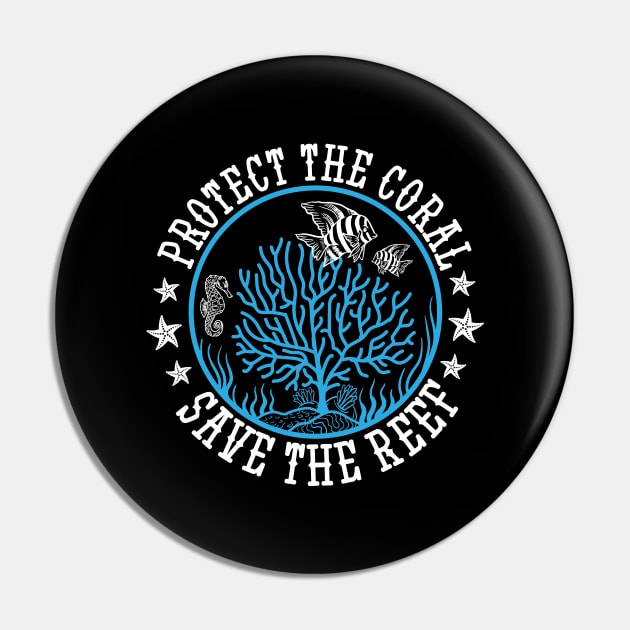 Protect The Coral Save The Reef Pin by captainmood
