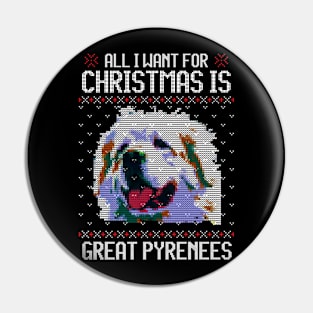 All I Want for Christmas is Great Pyrenees - Christmas Gift for Dog Lover Pin