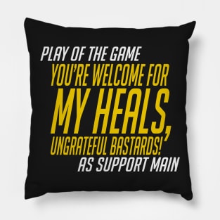 Overwatch - You're welcome for my heals Pillow