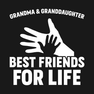 Grandma & Granddaughter Best Friends For Life T-Shirt