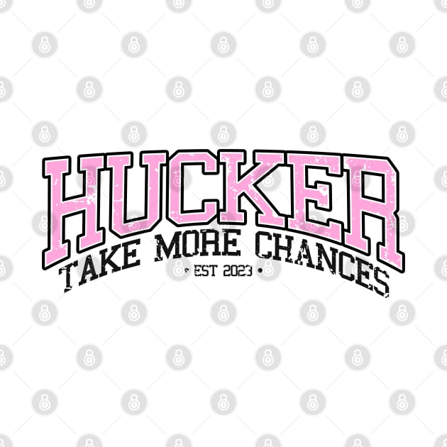 HUCKER "Take More Chances" Collegiate Pink by Hucker Apparel