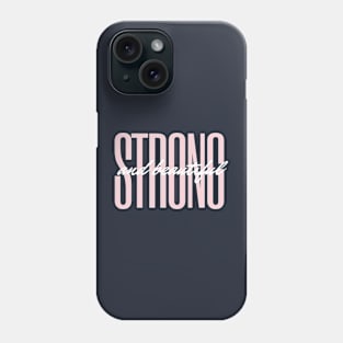 Strong & Beautiful Phone Case