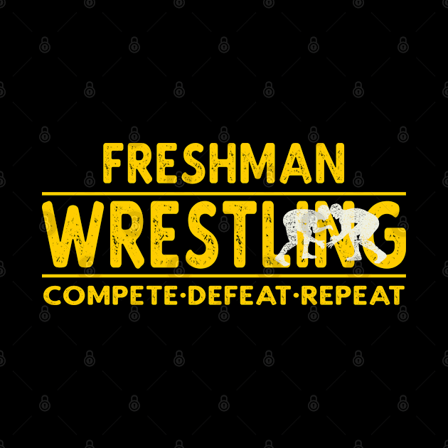 Freshman Wrestling - Compete, Defeat, Repeat by tropicalteesshop