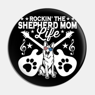 Rocking The German Shepherd Mom Life Dog Lover Pin