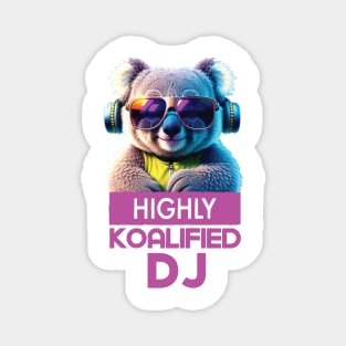 Just a Highly Koalified DJ Koala 4 Magnet