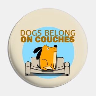 Dogs Belong On Couches Pin