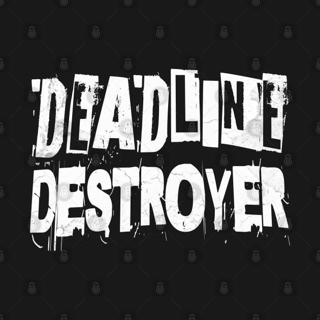 Deadline Destroyer by Bellinna