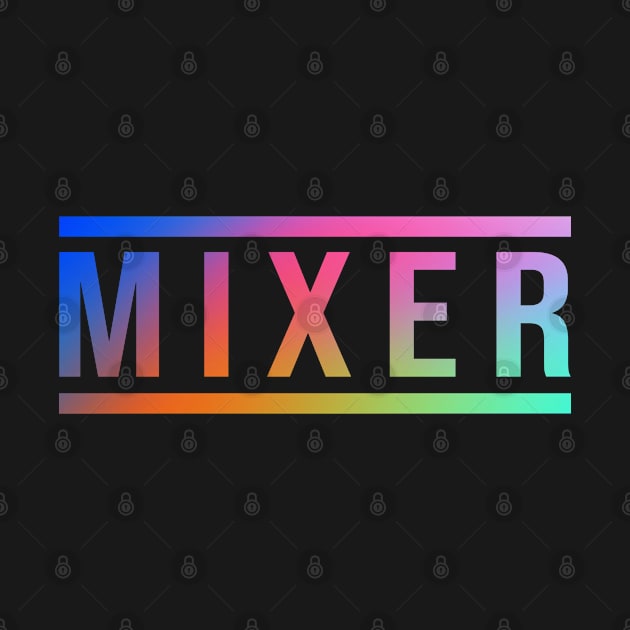 MIXER by equiliser