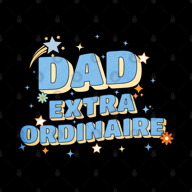 Dad Extraordinaire by The Favorita