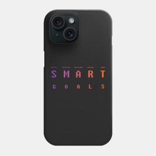 SMART GOALS T-Shirt Phone Case