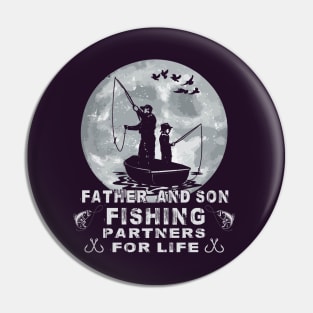 Father And Son Fishing Partners For Life Pin