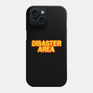 Disaster Area Phone Case