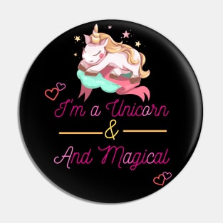 I'm Unicorn & Magical Pin