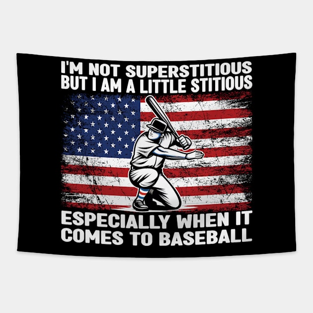 I’m Not Superstitious But I Am A Little Stitious Especially When It Comes To Baseball Tapestry by cyryley