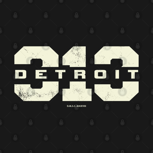 Detroit, Michigan - 313 Area Code by deadmansupplyco