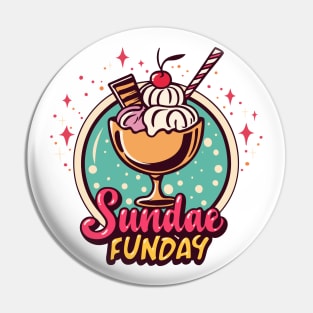 Sundae Funday Pin