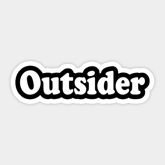 outsider outsider sticker teepublic