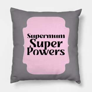 Supermum Super power Pillow