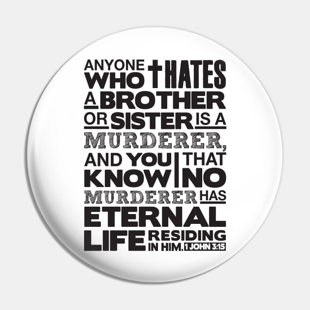 1 John 3:15 No Hatred Pin by Plushism