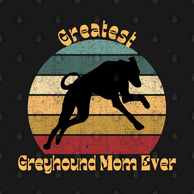 Greatest Greyhound Mom by TrapperWeasel