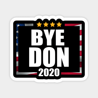 Bye Don Anti Trump 2020 Magnet