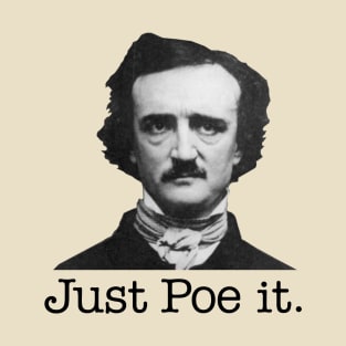 Just Poe It. T-Shirt