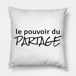 Power of Sharing (in French) Pillow